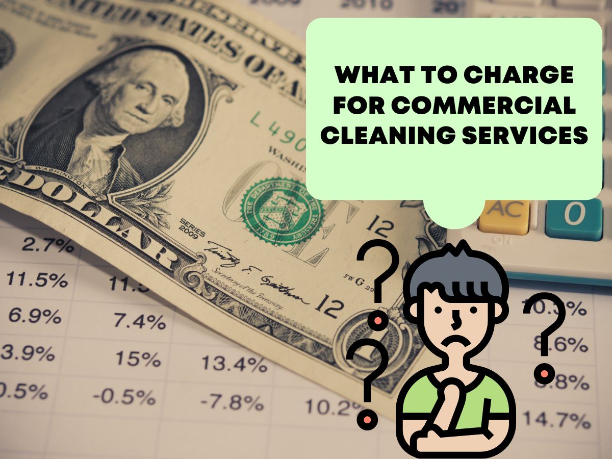 What to Charge for Commercial Cleaning Services